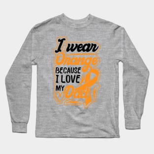 i wear orange because i love my dad Long Sleeve T-Shirt